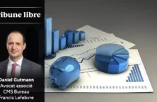 tribune libre de Daniel Gutmann, avocat associé, CMS Bureau Francis Lefebvre