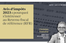 Avis d&rsquo;impôts 2023 : pourquoi s&rsquo;intéresser au Revenu fiscal de référence (RFR)