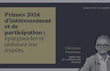 Primes 2024 d’intéressement et de participation : épargnez-les et réduisez vos impôts