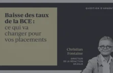 Baisse des taux de la BCE : ce qui va changer pour vos placements 