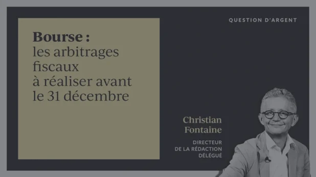 Bourse : les arbitrages fiscaux à réaliser avant le 31 décembre  